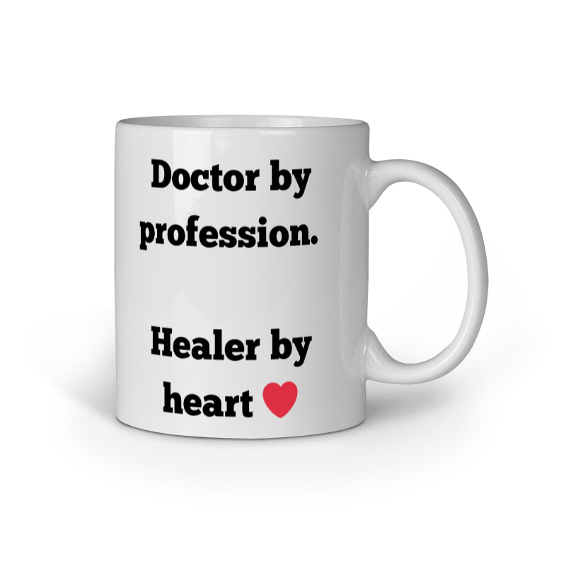 Doctor by Profession. Healer by Heart. – Personalized Mug